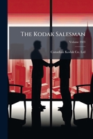 The Kodak Salesman Volume 1923 114943077X Book Cover