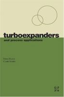 Turboexpanders and Process Applications 0884155099 Book Cover