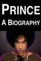 Prince: A Biography 1532892101 Book Cover