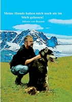 Meine Hunde haben mich noch nie im Stich gelassen!: Auf Hunde kann man sich verlassen! 3757816153 Book Cover