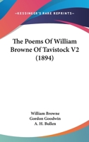 The Poems Of William Browne Of Tavistock V2 1164100262 Book Cover