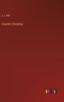 Courtin' Christina 3368925067 Book Cover