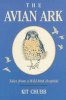 The Avian Ark: Tales from a Wild-bird Hospital 188691303X Book Cover