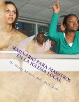 Seminario Para Maestros En La Iglesia Local: Fundamento Educativo Integral 1511652772 Book Cover