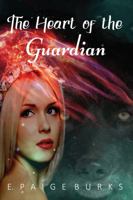 The Heart of the Guardian 0998462063 Book Cover