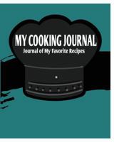 My Cooking Journal: Journal of My Favorite Recipes 1367379792 Book Cover