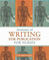 Anatomy of Writing for Publication for Nurses 1930538758 Book Cover