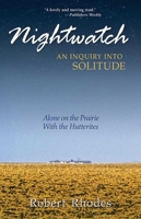 Nightwatch: Alone on the Prairie With the Hutterites 1561486663 Book Cover