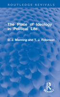The Place of Ideology in Political Life 1032063092 Book Cover