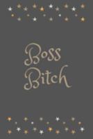Boss Bitch: College Ruled Journal. Medium Lined Notebook for Writing, Notes, and Tracking - Black & Gold Stars. 1691289205 Book Cover