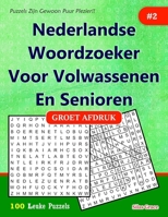 Nederlandse Woordzoeker Voor Volwassenen En Senioren: #2: (DUTCH EDITION): 100 puzzels met oplossingen om je te vermaken. B0GX1J3HK1 Book Cover
