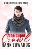 The Cupid Crawl: A Williamsville Inn Story B08TFQLK39 Book Cover