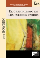 El gremialismo en los Estados Unidos (Spanish Edition) 9564070341 Book Cover