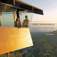 Crestwood Hills: The Chronicle of a Modern Utopia 1626400245 Book Cover