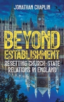 Beyond Establishment: Resetting Church-State Relations in England 0334061733 Book Cover