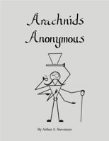 Arachnids Anonymous 1732163502 Book Cover