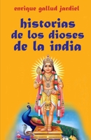 Historias de Los Dioses de la India 1793964076 Book Cover