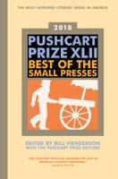 The Pushcart Prize XLII: Best of the Small Presses 2018 Edition 1888889853 Book Cover