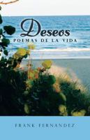 Deseos: Poemas de la Vida 1506519849 Book Cover