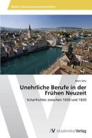 Unehrliche Berufe in der Frühen Neuzeit: Scharfrichter zwischen 1650 und 1820 3639720091 Book Cover