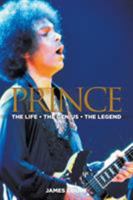 Prince: The Life, The Genius, The Legend 1949515117 Book Cover
