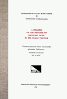 Msd 29 Prosdocimus de Beldemandis (Ca. 1380-1428), a Treatise on the Practice of Mensural Music in the Italian Manner, Translated and Edited by Jay A. B00DZIF4HI Book Cover