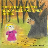 The poor girl and the nuts of gold and other stories B09PK6F3Q9 Book Cover