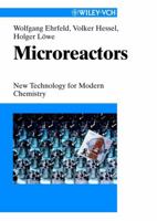 Microreactors: New Technology for Modern Chemistry 3527295909 Book Cover