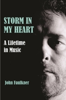 Storm in My Heart: A Lifetime in Music 1068664509 Book Cover