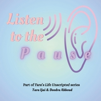 Listen to the Pause (Tara's Life Unscripted) 195656540X Book Cover