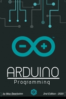 Arduino Programming: Syntax, Concepts, and Examples - 2nd Edition (2020) 1655278037 Book Cover