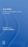 Just Write: An Easy-To-Use Guide to Writing at University. Routledge Study Guides. 0415396786 Book Cover