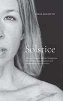 Solstice: Un recueil de poèmes créés par l'introspection et le reflet d'un voyage de guérison et de métamorphose à travers le cancer 1738015211 Book Cover