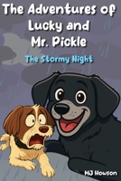 The Adventures of Lucky and Mr. Pickle: The Stormy Night B0CQH3ZR1M Book Cover
