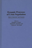 Dynamic Processes of Crisis Negotiation 027595224X Book Cover