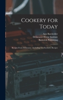 Cookery for Today: Recipes From Delineator: Including Ten Exclusive Recipes 1014047064 Book Cover