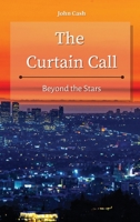 The Curtain Call: Beyond the Stars 1801934827 Book Cover