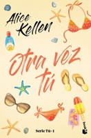 Otra vez tú: Serie Tú 1 6070782267 Book Cover
