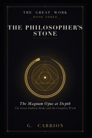 The Philosopher's Stone: The Magnum Opus at Depth (The Great Work) B0H4Q5VQVQ Book Cover