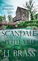 Scandale dans une petite ville: un roman d'enquête LGBT (French Edition) B0GSH7PBJ2 Book Cover