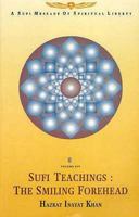The Smiling Forehead (Selected Writtings of Hazrat Inayat Khan) 0914198017 Book Cover