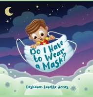 Do I Have to Wear a Mask 0578825546 Book Cover