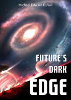 Future's Dark Edge 1735135178 Book Cover