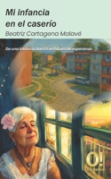 Mi infancia en el caserío: De una infancia dura a un futuro de esperanza (Spanish Edition) 9804520192 Book Cover