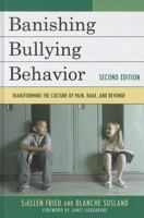 Banishing Bullying Behavior: Transforming the Culture of Peer Abuse 1610484320 Book Cover