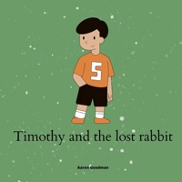 Timothy and the lost rabbit B0BZFRP7R3 Book Cover