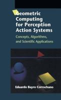 Geometric Computing for Perception Action Systems: Concepts, Algorithms, and Scientific Applications 1461265355 Book Cover