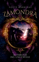 Zamondra: Aufbruch ins Ungewisse 3756256812 Book Cover