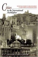 Cities in the International Marketplace: The Political Economy of Urban Development in North America and Western Europe 0691120145 Book Cover