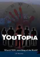 YouTopia: What If YOU Were King of the World? 1507621922 Book Cover